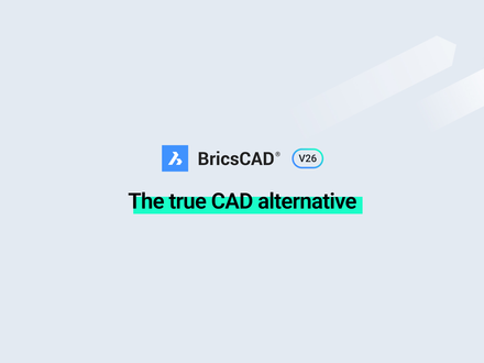 BricsCAD V26 Het echte CAD alternatief, nu slimmer en meer schaalbaar dan ooit